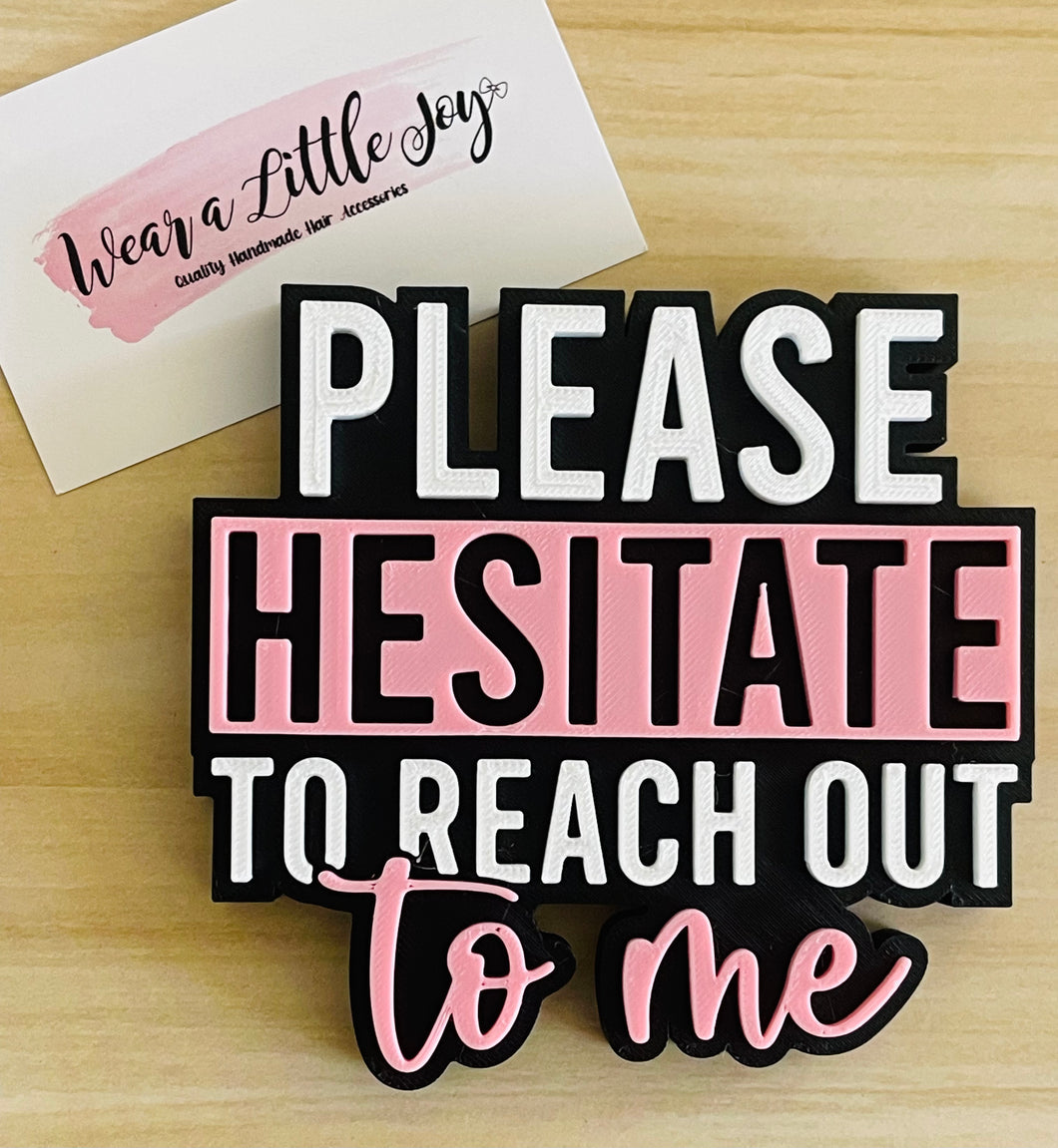 Hesitate